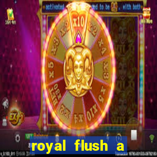 royal flush a maior jogada do poker